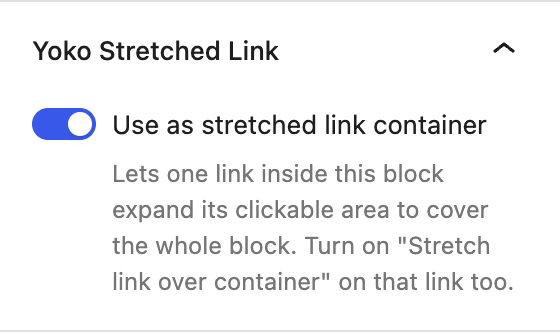 The Yoko Stretched Link panel on a Group block, with Use as stretched link container switched on